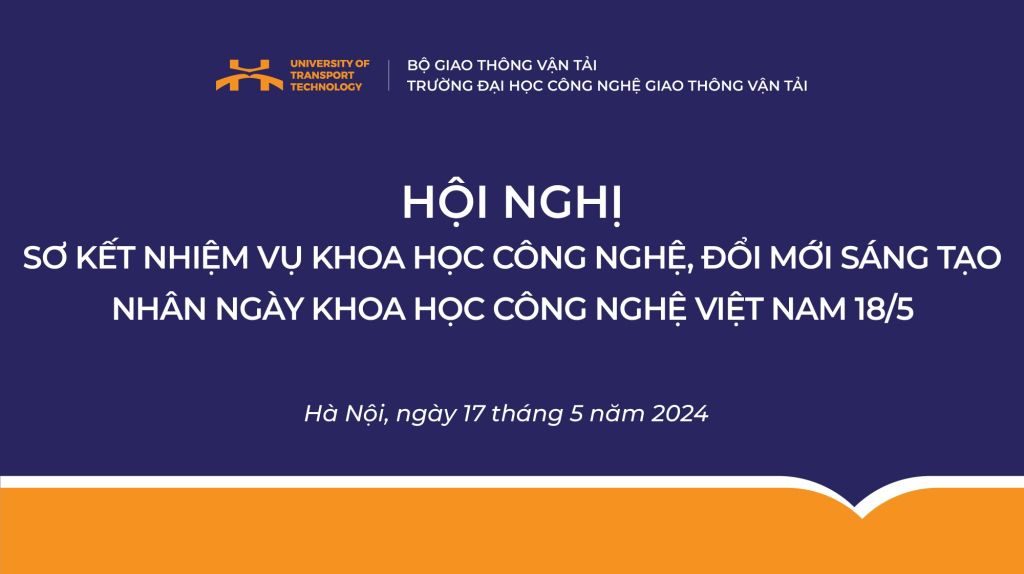 Hội nghị sơ kết nhiệm vụ KHCN-ĐMST nhân ngày Khoa học và Công nghệ Việt Nam năm 2024
